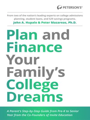 cover image of Plan and Finance Your Family's College Dreams--A Parent's Step-By-Step Guide from Pre-K to Senior Year